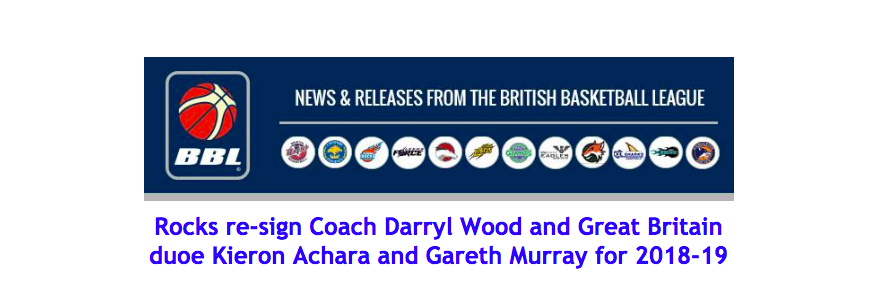Rocks re-sign Coach Darryl Wood and Great Britain duoe Kieron Achara and Gareth Murray for 2018-19
