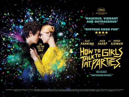 HOW TO TALK TO GIRLS AT PARTIES / Starring Elle Fanning, Alex Sharp and Nicole Kidman