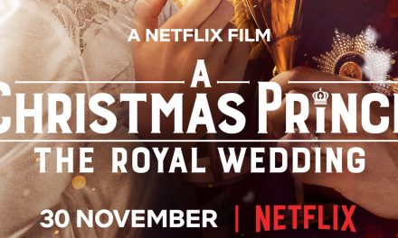 Netflix Original Film A CHRISTMAS PRINCE: THE ROYAL WEDDING