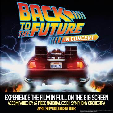 Back to the Future In Concert  COMING TO THE UK, APRIL 2019