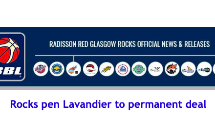 News from British Basketball League: Rocks pen Lavandier to permanent deal