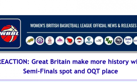 News from Women’s British Basketball League: REACTION: Great Britain make more history with Semi-Finals spot and OQT place