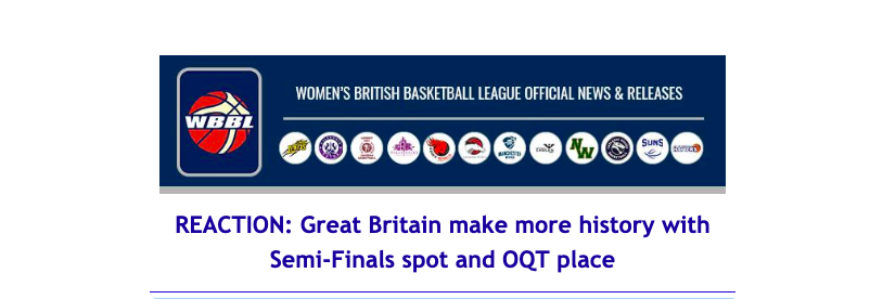 News from Women’s British Basketball League: REACTION: Great Britain make more history with Semi-Finals spot and OQT place