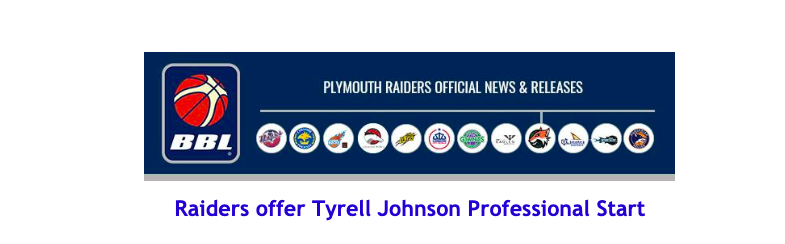 News from British Basketball League: Raiders offer Tyrell Johnson Professional Start