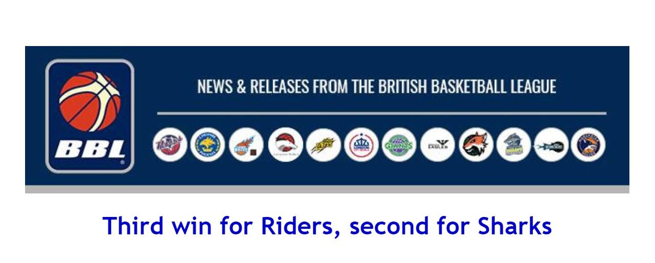 British Basketball News: Third win for Riders, second for Sharks