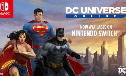 DC Universe Online Now Available On Nintendo Switch™