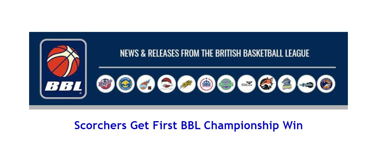 British Basketball News: Scorchers Get First BBL Championship Win