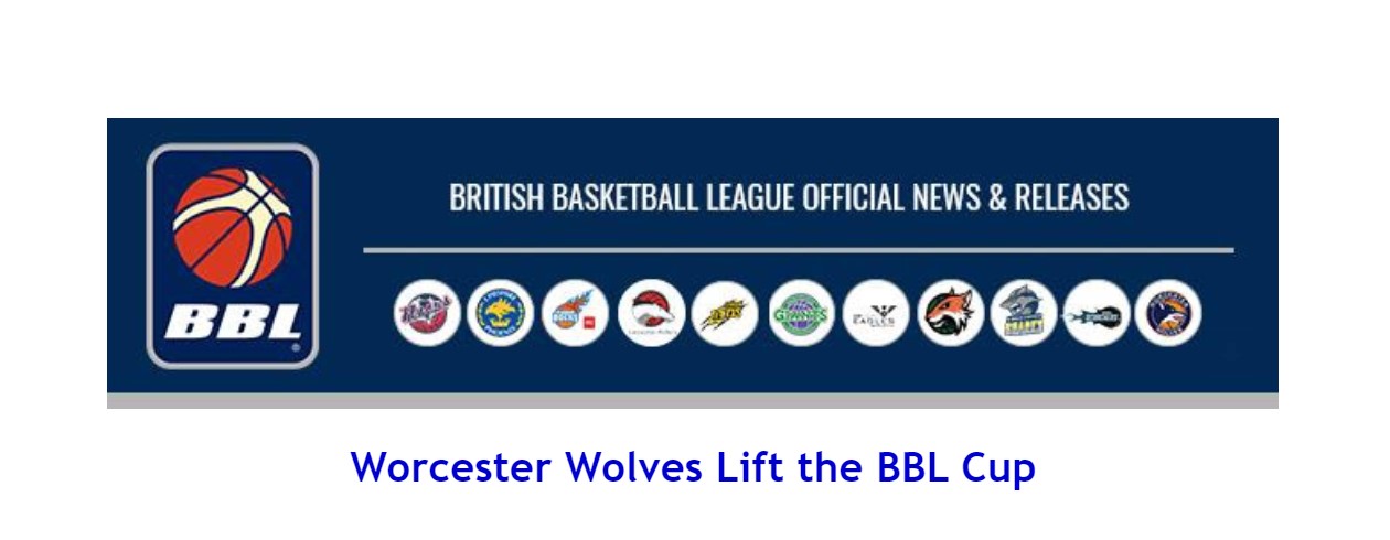 Worcester Wolves Lift the BBL Cup