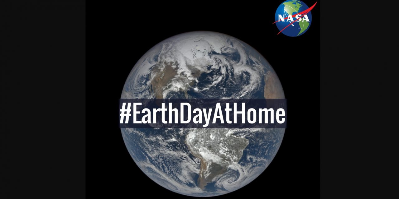 NASA Marks Earth Day’s 50th Anniversary with #EarthDayAtHome