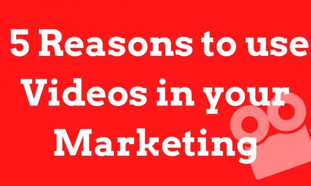 5 Reasons to use Videos in your Marketing