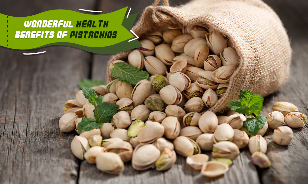 Wonderful Health Benefits of Pistachios