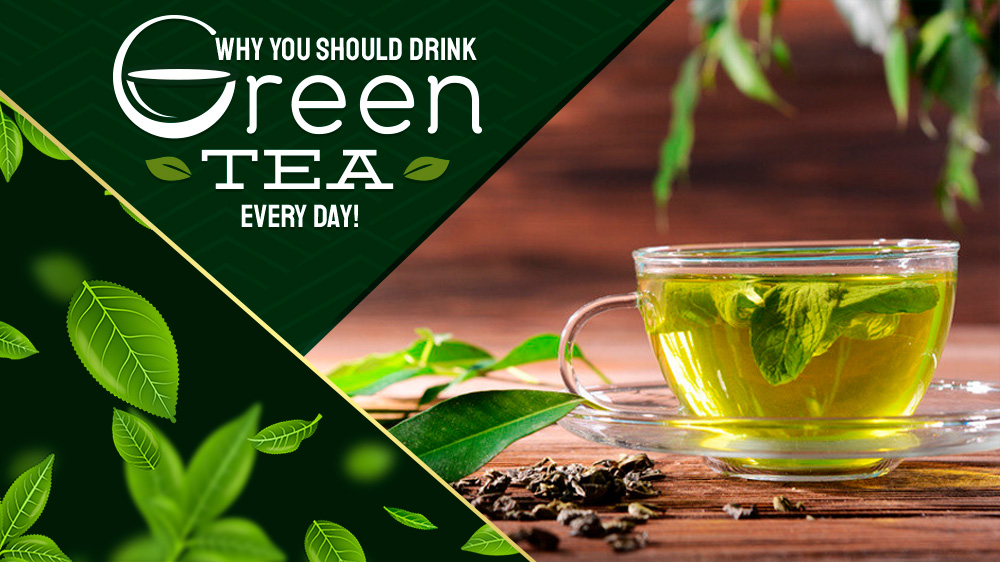Motives Why You Should Drink Green Tea Every Day