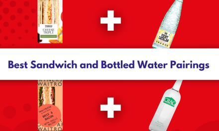 Best Bottled Water Pairings for UKs Favourite Sandwiches