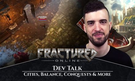 Fractured Online Dev Talk Series: Cities, Balance, Conquests & More