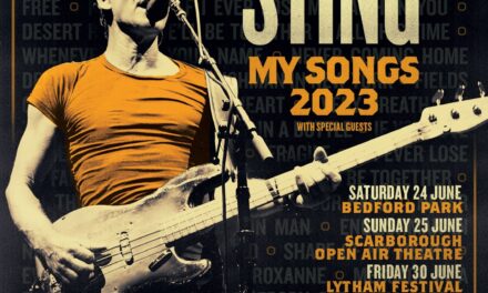 MUSIC ICON STING BRINGS WORLD TOUR TO YORKSHIRE – SUMMER 2023