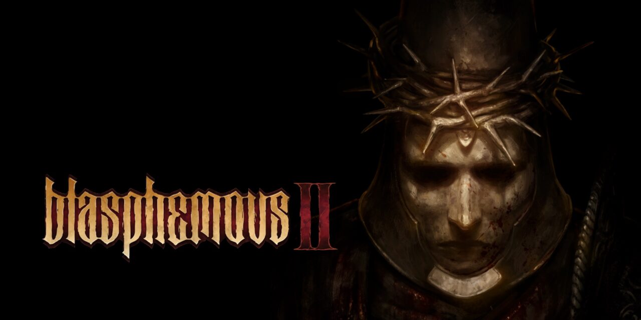 PENANCE NEVER ENDS AS BLASPHEMOUS 2 IS REVEALED