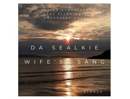 Shetland Welcomes New Anthem in Da Sealkie Wife’s Sang, Released 12/04/24