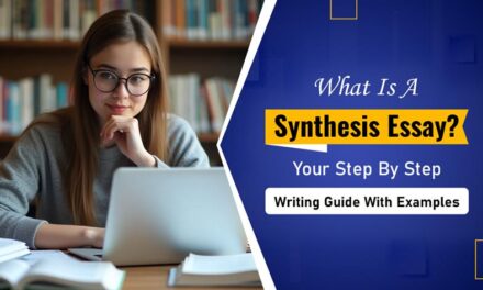What Is A Synthesis Essay? Your Step By Step Writing Guide with Examples