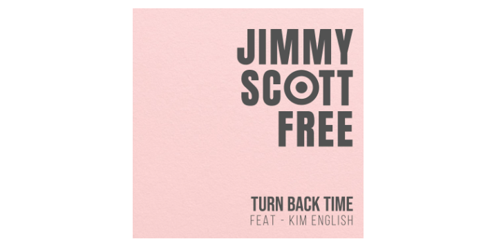JIMMY SCOTT FREE RETURNS WITH ‘TURN BACK TIME’ FT. KIM ENGLISH — A DANCE ANTHEM MARKING A POWERFUL MUSICAL REBIRTH