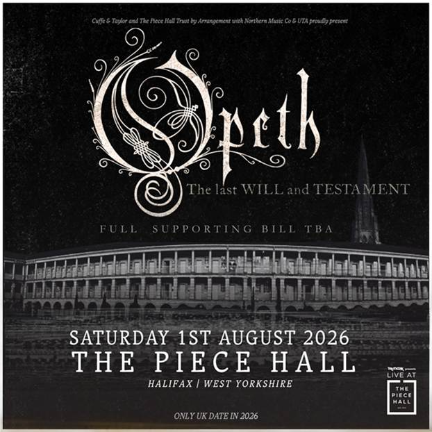 ROCK GREATS OPETH CONFIRM EXCLUSIVE DATE AT TK MAXX PRESENTS LIVE AT THE PIECE HALL