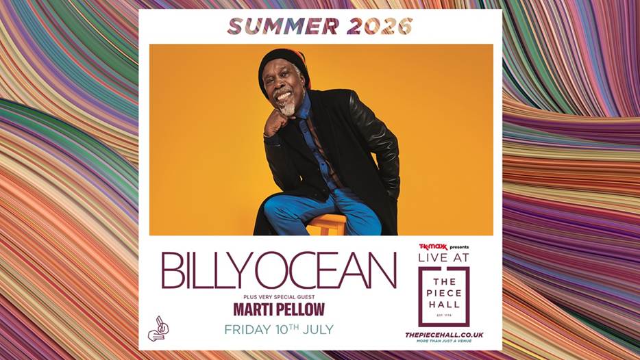 POP GREATS BILLY OCEAN AND MARTI PELLOW ANNOUNCE SHOW AT THE PIECE HALL