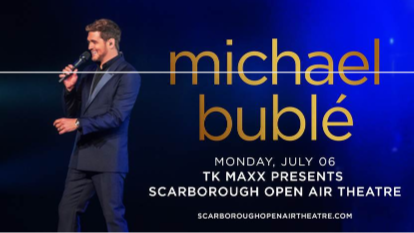 INTERNATIONAL SUPERSTAR MICHAEL BUBLÉ TO HEAD TO YORKSHIRE COAST IN 2026